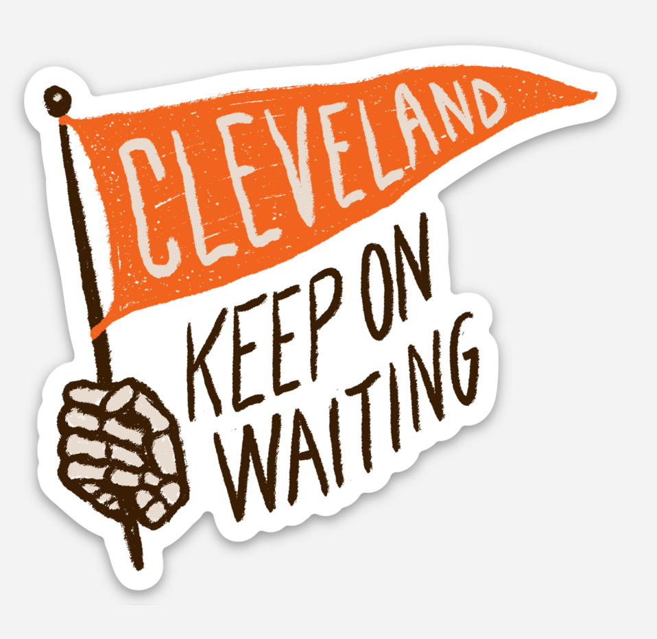 Sticker - Cleveland Keep On Waiting